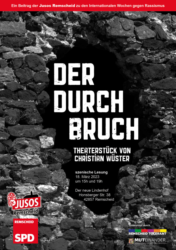 "Der Durchbruch" von Autor Christian Wüster wird von den Jusos Remscheid im Rahmen der Internationalen Wochen gegen Rassismus als Lesung präsentiert.